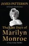 The Last Days of Marilyn Monroe (A True Crime Thriller) by James Patterson, Imogen Edwards-Jones, 9780316580519