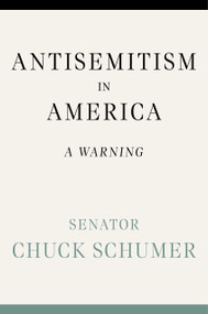 Antisemitism in America (A Warning) by Chuck Schumer, 9781538771624