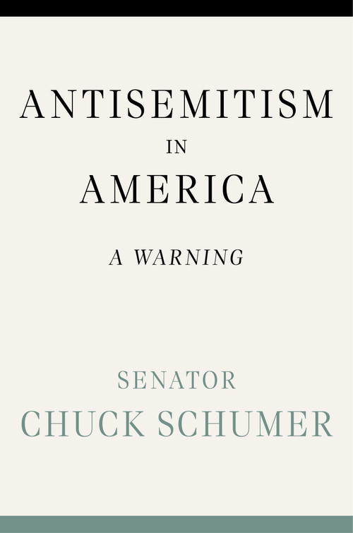 Antisemitism in America (A Warning) by Chuck Schumer, 9781538771624