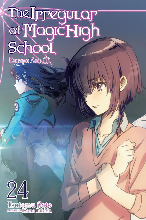 The Irregular at Magic High School, Vol. 24 (light novel) (Escape Arc, Part I) by Tsutomu Sato, Kana Ishida, Kenia Hara, 9781975345242