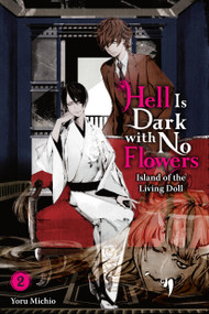 Hell Is Dark with No Flowers, Vol. 2 (light novel) by Yoru Michio, Taylor Engel, 9781975379407