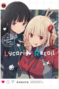 Lycoris Recoil: Ordinary Days by Asaura, Aniplex, Spider Spider Lily, ABC ABC Animation, Dengeki Dengeki Bunko, BS11, Imigimuru, 9781975393502