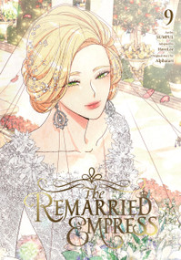 The Remarried Empress, Vol. 9 by Alphatart, SUMPUL, HereLee, Shirley Chen, 9798400902741