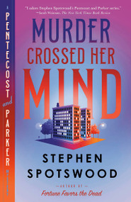 Murder Crossed Her Mind (A Pentecost and Parker Mystery) - 9780593469057 by Stephen Spotswood, 9780593469057