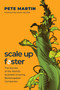 Scale Up Faster (The Secrets of the World's Quickest-Growing Bootstrapped Companies) by Pete Martin, 9781639090488