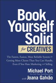 Book Yourself Solid for Creatives by Michael Port, Joana Galvão, 9781394236275