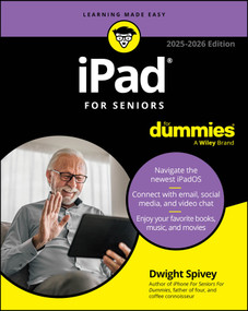 iPad For Seniors For Dummies, 2025 - 2026 Edition by Dwight Spivey, 9781394313402