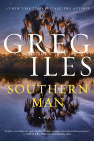 Southern Man (A Novel) - 9780062824912 by Greg Iles, 9780062824912