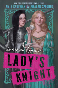Lady's Knight by Amie Kaufman, Meagan Spooner, 9780062893390