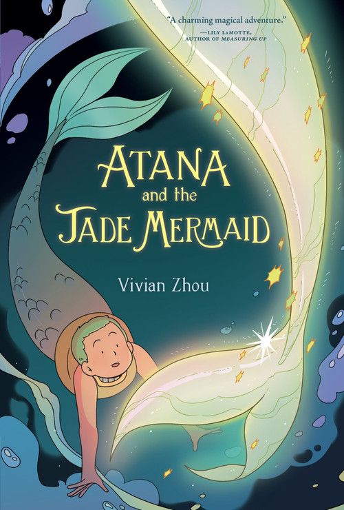 Atana: Atana and the Jade Mermaid (A Graphic Novel) by Vivian Zhou, Vivian Zhou, 9780063075955
