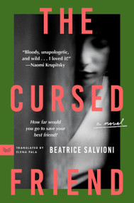 The Cursed Friend (A Novel) - 9780063234017 by Beatrice Salvioni, Elena Pala, 9780063234017