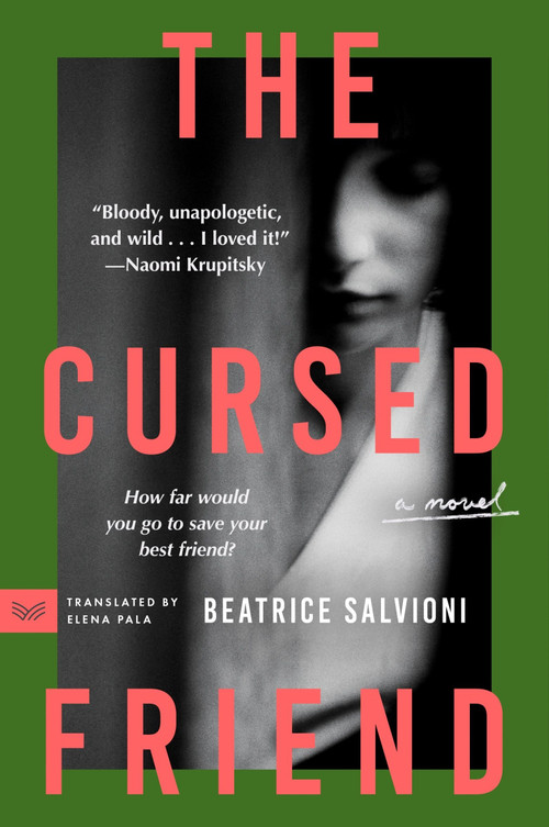 The Cursed Friend (A Novel) - 9780063234017 by Beatrice Salvioni, Elena Pala, 9780063234017