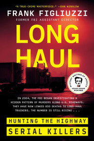 Long Haul (Hunting the Highway Serial Killers) - 9780063265165 by Frank Figliuzzi, 9780063265165