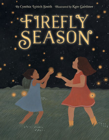 Firefly Season by Cynthia Leitich Smith, Kate Gardiner, 9780063274440