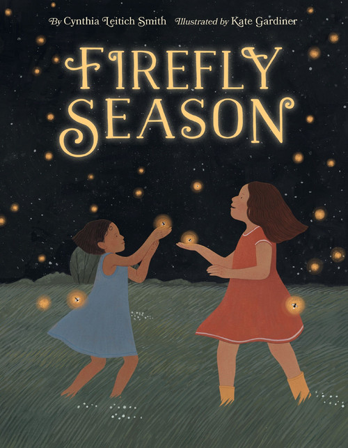 Firefly Season by Cynthia Leitich Smith, Kate Gardiner, 9780063274440