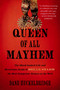 Queen of All Mayhem (The Blood-Soaked Life and Mysterious Death of Belle Starr, the Most Dangerous Woman in the West) by Dane Huckelbridge, 9780063307018