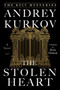 The Stolen Heart (A Novel) by Andrey Kurkov, 9780063352339