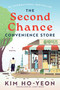 The Second Chance Convenience Store (A Novel) by Kim Ho-Yeon, Janet Hong, 9780063354777