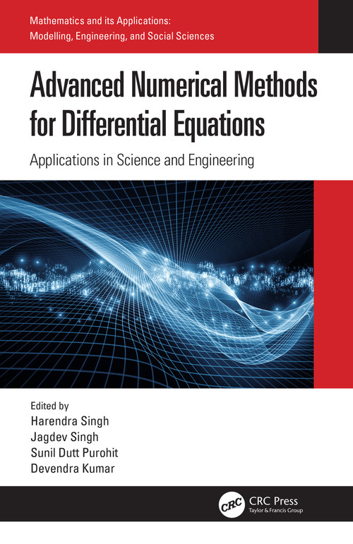 Advanced Numerical Methods for Differential Equations (Applications in Science and Engineering) by Harendra Singh, Jagdev Singh, Sunil Dutt Purohit, Devendra Kumar, 9780367564803