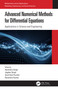 Advanced Numerical Methods for Differential Equations (Applications in Science and Engineering) by Harendra Singh, Jagdev Singh, Sunil Dutt Purohit, Devendra Kumar, 9780367564803