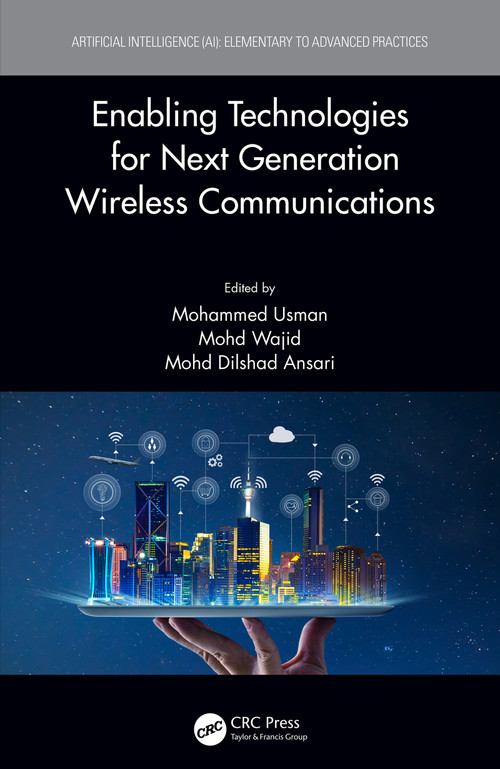 Enabling Technologies for Next Generation Wireless Communications by Mohammed Usman, Mohd Wajid, Mohd Dilshad Ansari, 9780367689643