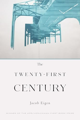 The Twenty-First Century - 9780986093876 by Jacob Eigen, Roger Reeves, 9780986093876