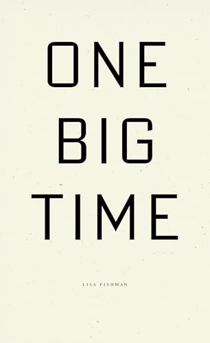 One Big Time by Lisa Fishman, 9798891060142
