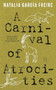 A Carnival of Atrocities by Natalia García Freire, Victor Meadowcroft, 9781642861518