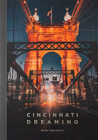 Cincinnati Dreaming by Mike Poggioli, 9781951963316
