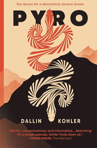 Pyro (The Quest for a Beautifully Elusive Snake) by Dallin Kohler, 9798890920225