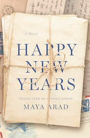 Happy New Years by Maya Arad, Jessica Cohen, 9781954404342