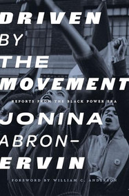 Driven by the Movement (Reports from the Black Power Era) by JoNina Abron-Ervin, William C. Anderson, 9781849356060