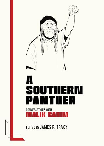A Southern Panther (Conversations with Malik Rahim) by James R. Tracy, Malik Rahim, 9781849356107