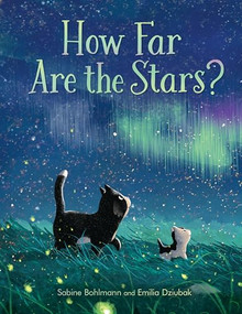How Far Are the Stars? by Sabine Bohlmann, Emilia Dziubak, Polly Lawson, 9781782509127