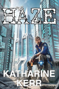 Haze (Illustrated with Bonus Short Story) by Katharine Kerr, 9781647101510