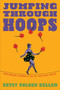 Jumping Through Hoops (Performing Gender in the Nineteenth-Century Circus) by Betsy Golden Kellem, 9781558613447