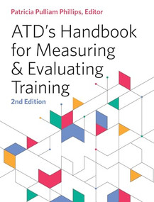 ATD's Handbook for Measuring and Evaluating Training by Patricia Pulliam Phillips, 9781960231246