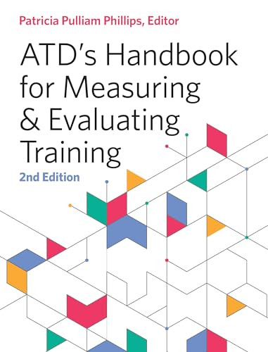 ATD's Handbook for Measuring and Evaluating Training by Patricia Pulliam Phillips, 9781960231246