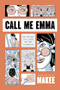 Call Me Emma (One Chinese Girl Finds Her Way in America) by Makee, 9781951491383