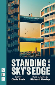 Standing at the Sky's Edge (West End edition) by Chris Bush, Richard Hawley, 9781839043253