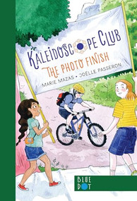 The Photo Finish: Kaleidoscope Club Series Book # 3 - 9798989858897 by Marie Mazas, Joëlle Passeron, 9798989858897