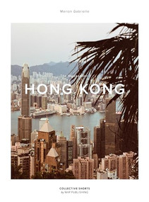 The Weekender Hong Kong by Marion Gabrielle, 9789198656596