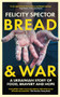Bread and War by Felicity Spector, 9781914613784