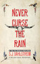 Never Curse the Rain: The Adventures of Wilder Good #9 by S. J. Dahlstrom, 9781589882034