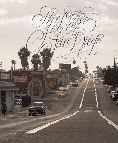 The Other Side of San Diego by Miguel "Chromatic" Valencia, 9781963814064