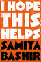 I Hope This Helps by Samiya Bashir, 9781643622729