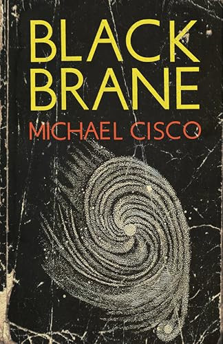 Black Brane by Michael Cisco, 9781960988614