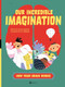 Our Incredible Imagination by Helena Harastova, Dita Vopradová, 9788000074481