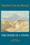 The Inside of a Stone by Charlotte Van den Broeck, David Colmer, 9781780377025