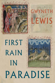 First Rain in Paradise by Gwyneth Lewis, 9781780377339